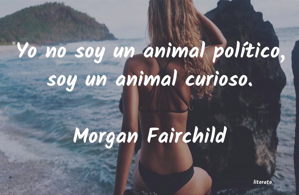 Frases de Morgan Fairchild