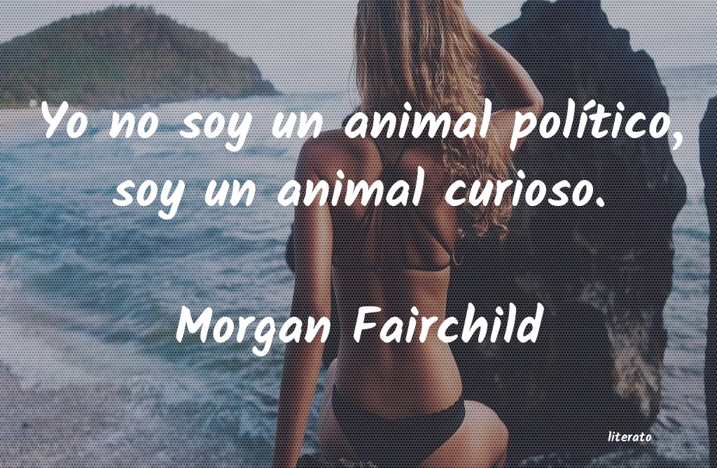 frases de Morgan Fairchild