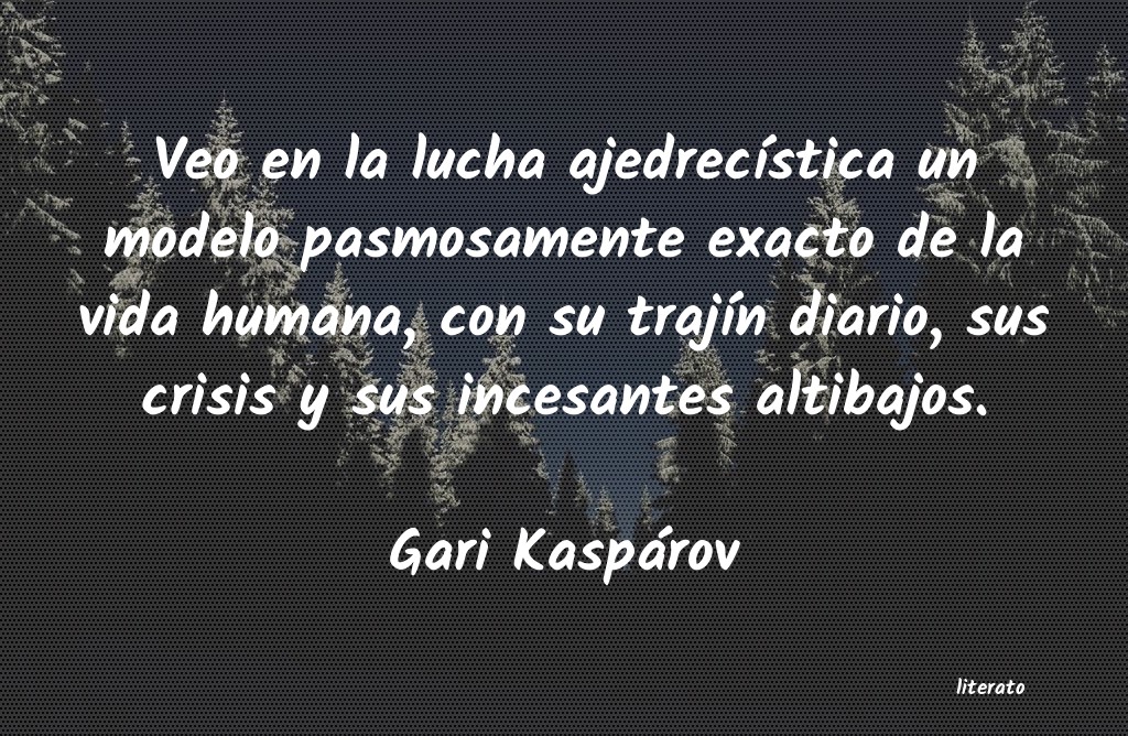 frases de Gari Kaspárov