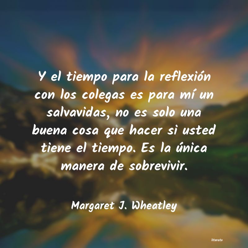 Frases de Margaret J. Wheatley