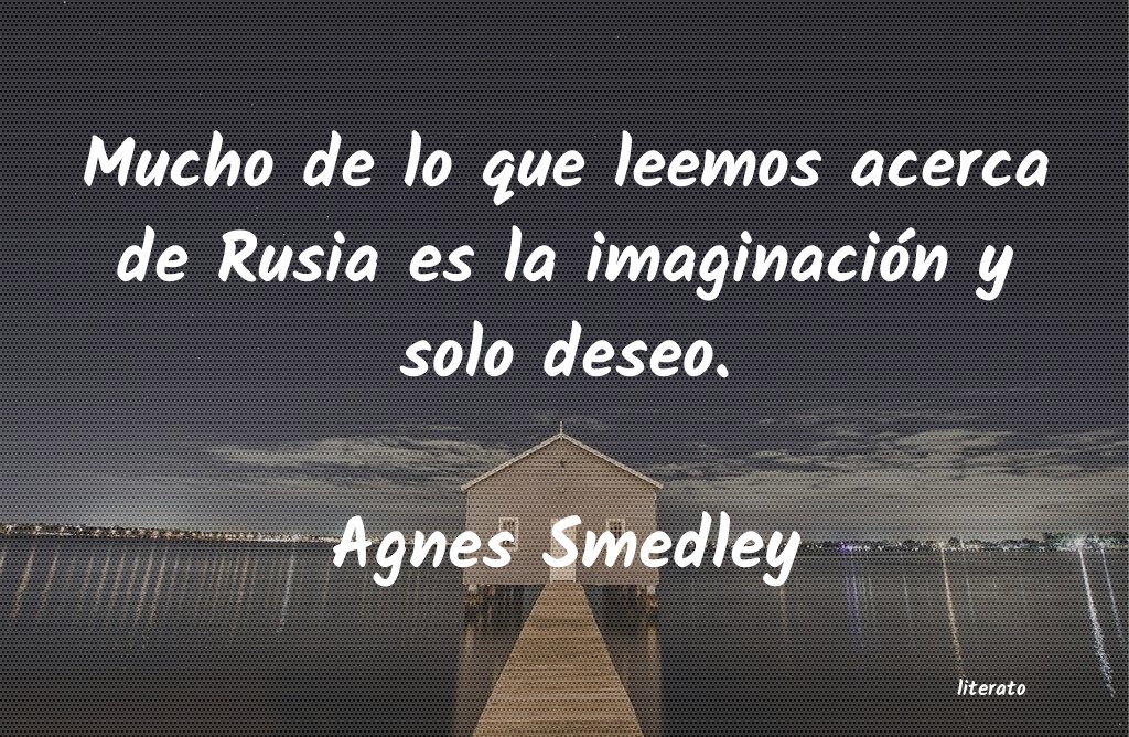 frases de Agnes Smedley