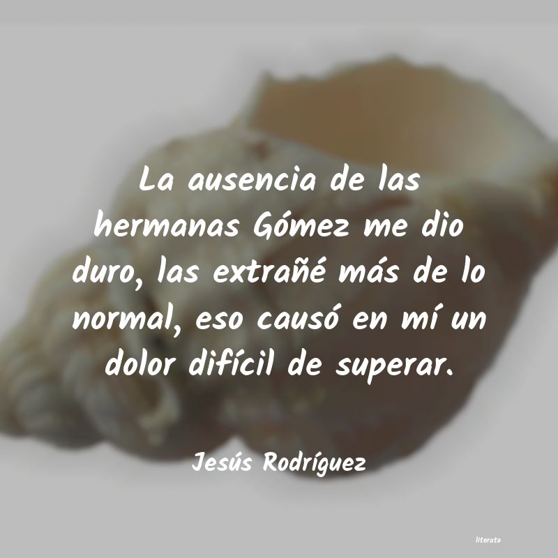 Frases de Jesús Rodríguez