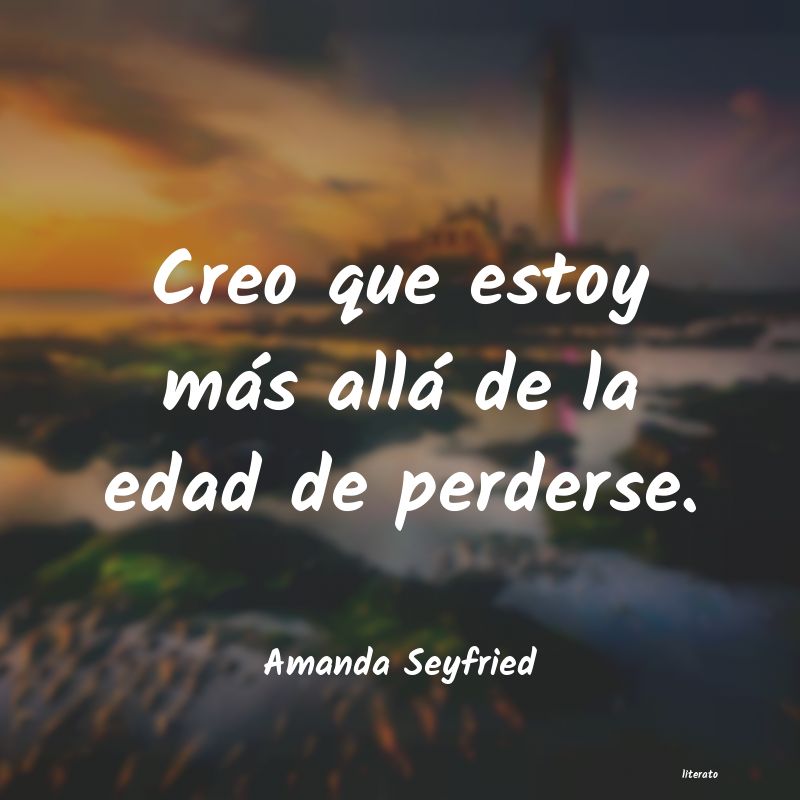 Frases de Amanda Seyfried