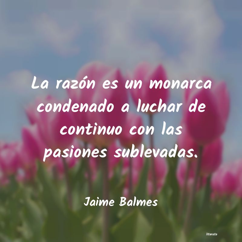 Frases de Jaime Balmes