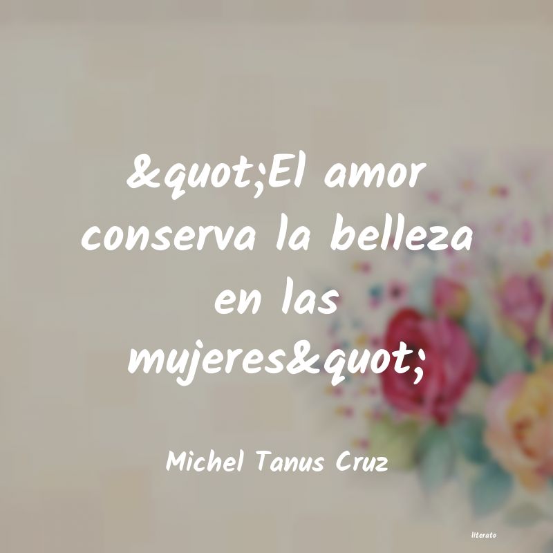 Frases de Michel Tanus Cruz