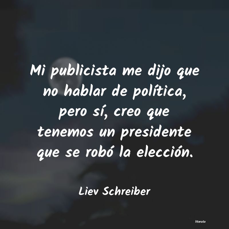 Frases de Liev Schreiber