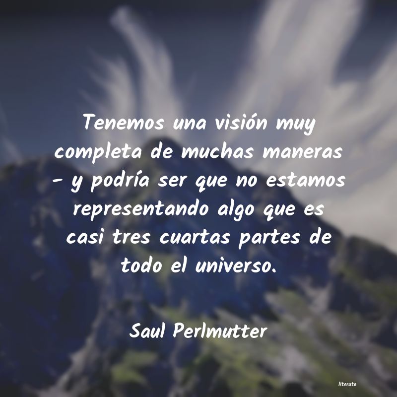 Frases de Saul Perlmutter