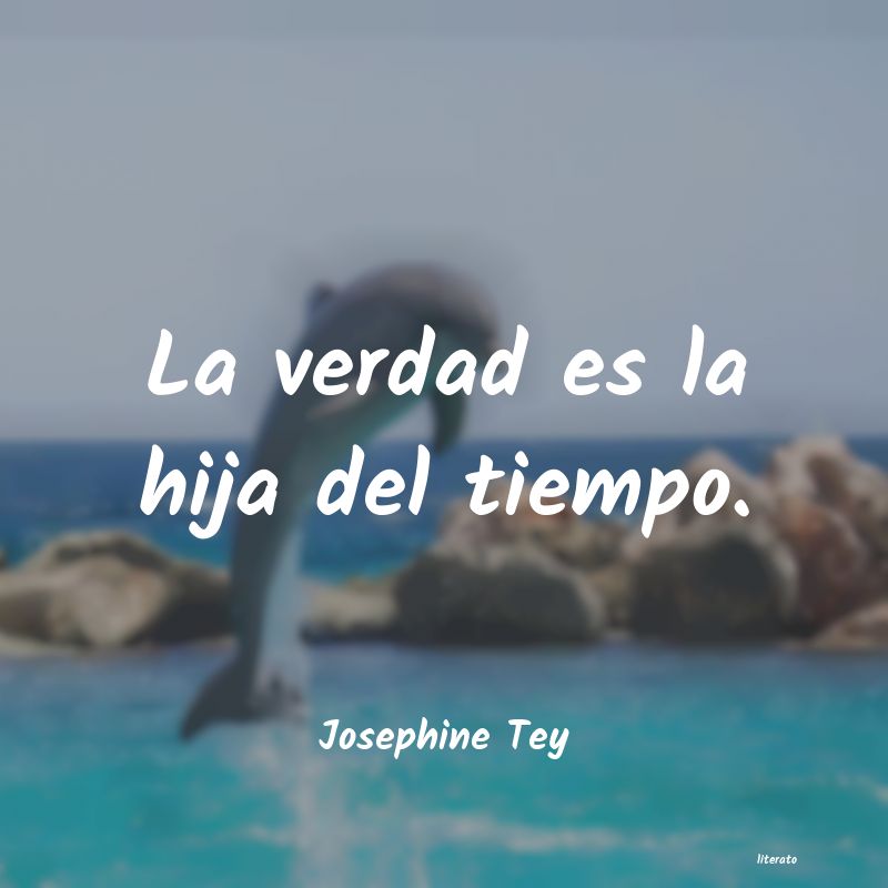 Frases de Josephine Tey