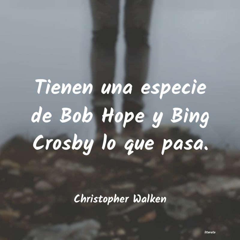 Frases de Christopher Walken