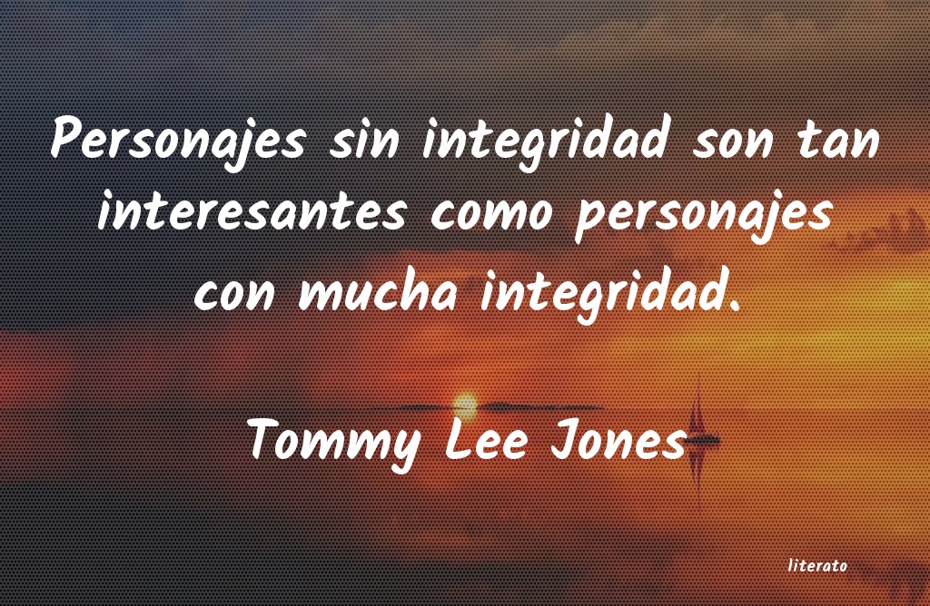 Frases de Tommy Lee Jones