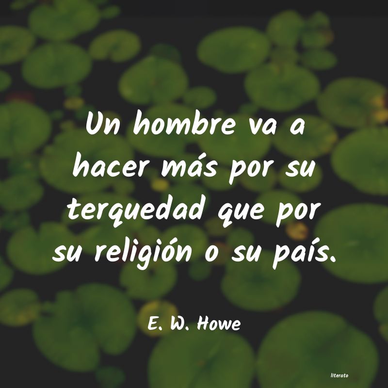 frases de E. W. Howe