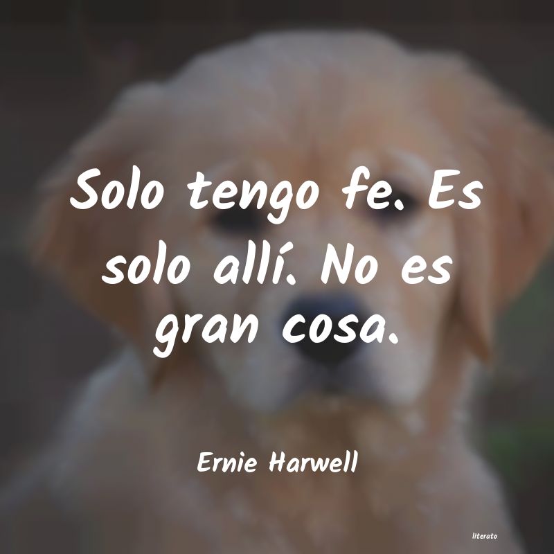 Frases de Ernie Harwell