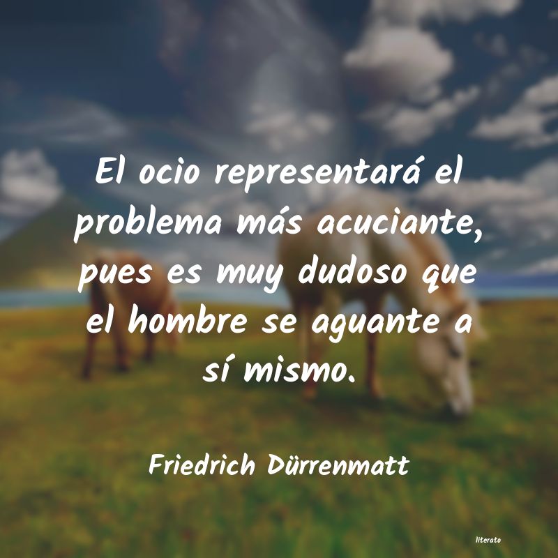 Frases de Friedrich Dürrenmatt