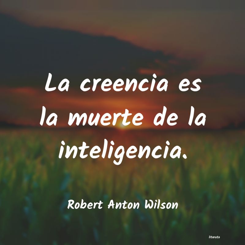 Frases de Robert Anton Wilson