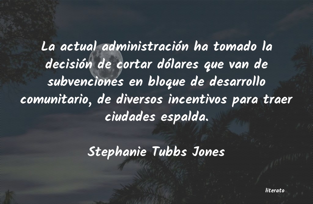 Frases de Stephanie Tubbs Jones