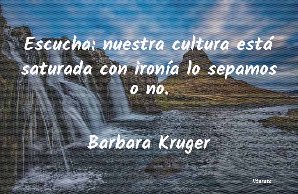 Frases de Barbara Kruger