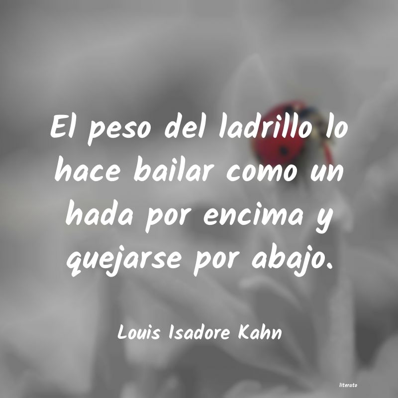 frases de Louis Isadore Kahn