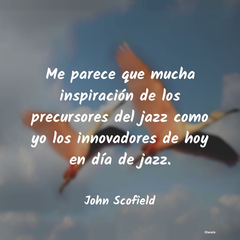 frases de John Scofield