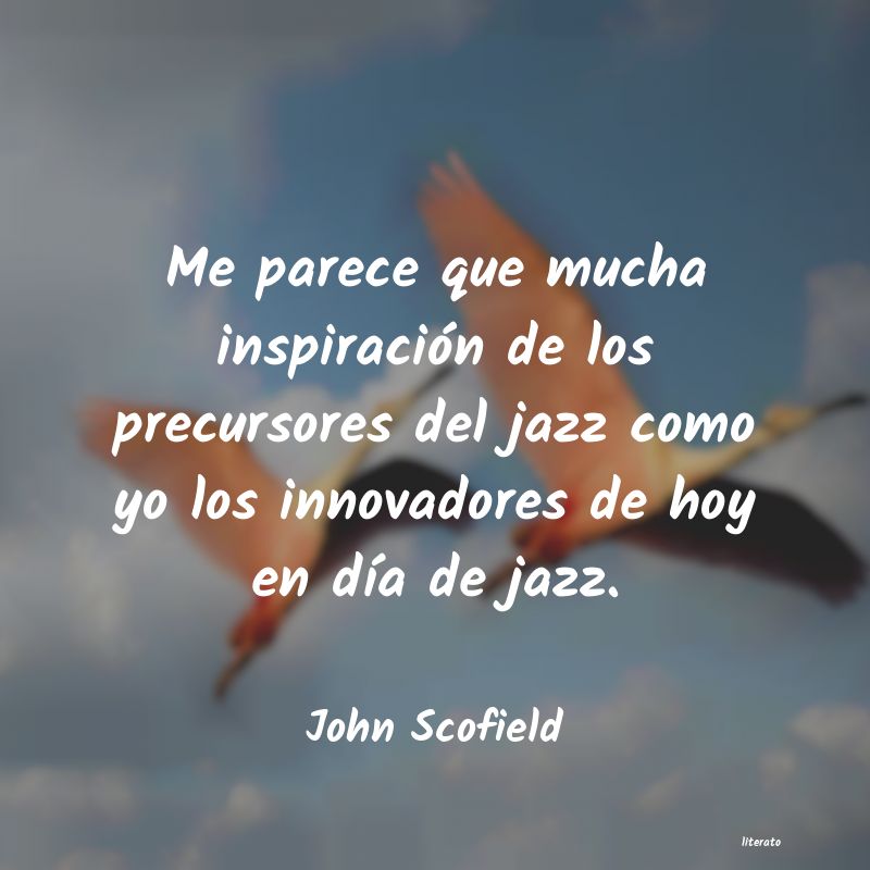 Frases de John Scofield