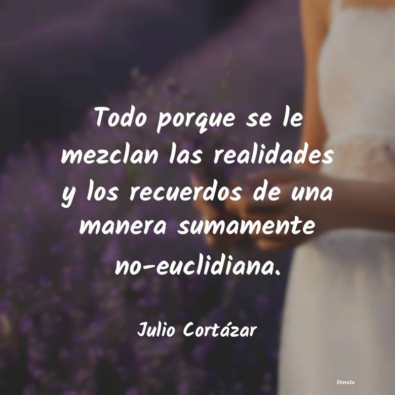 Frases de Julio Cortázar