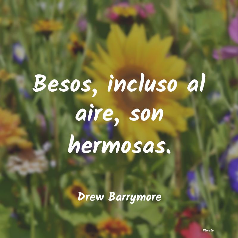 Frases de Drew Barrymore