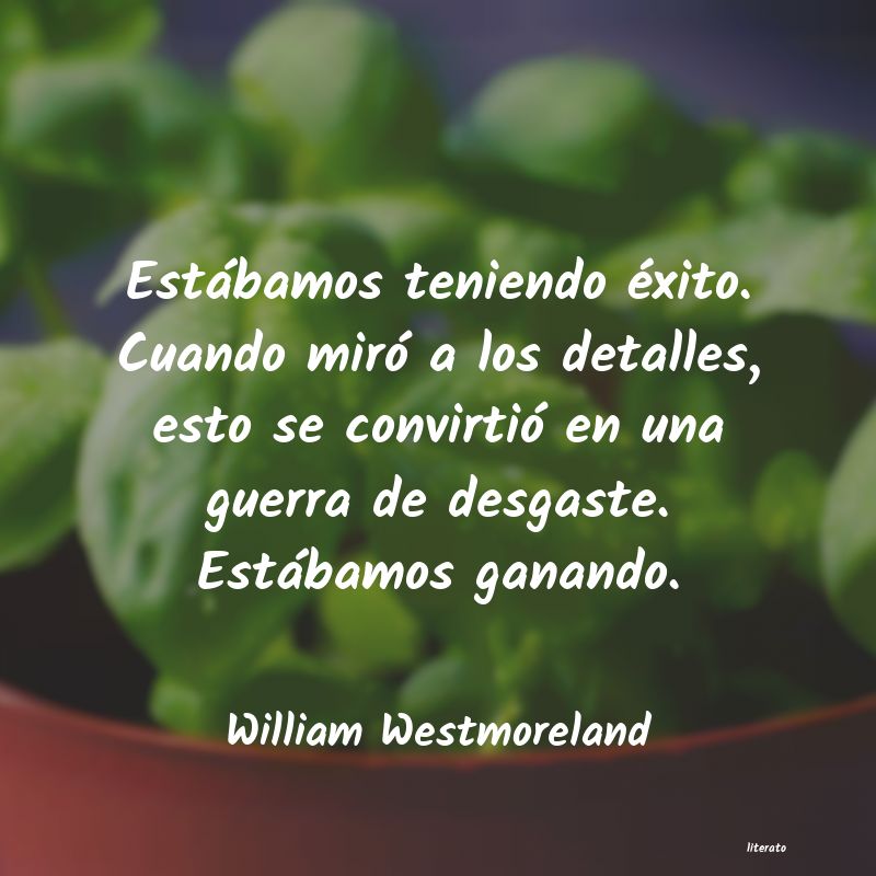 Frases de William Westmoreland