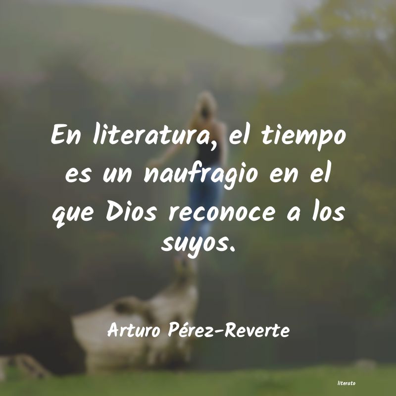 frases de Arturo Pérez-Reverte