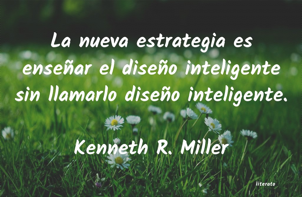 Frases de Kenneth R. Miller