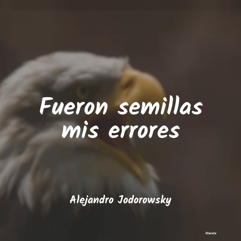 Frases de Alejandro Jodorowsky