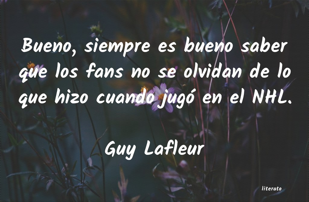 frases de Guy Lafleur