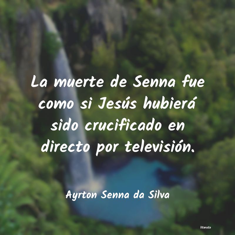 Frases de Ayrton Senna da Silva