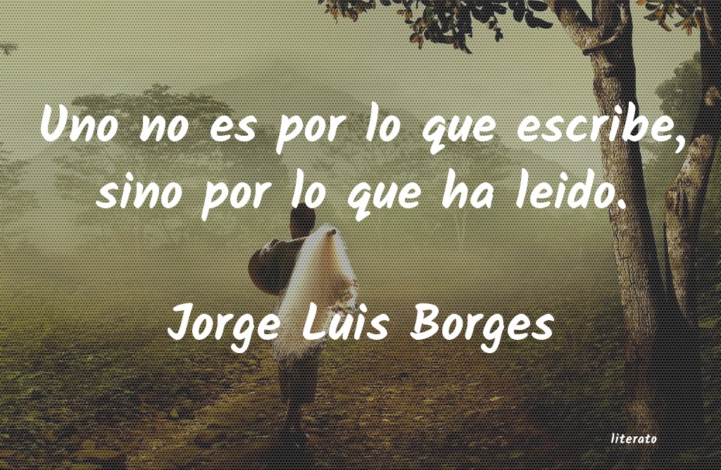 Frases de Jorge Luis Borges