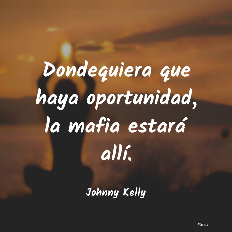 frases de Johnny Kelly