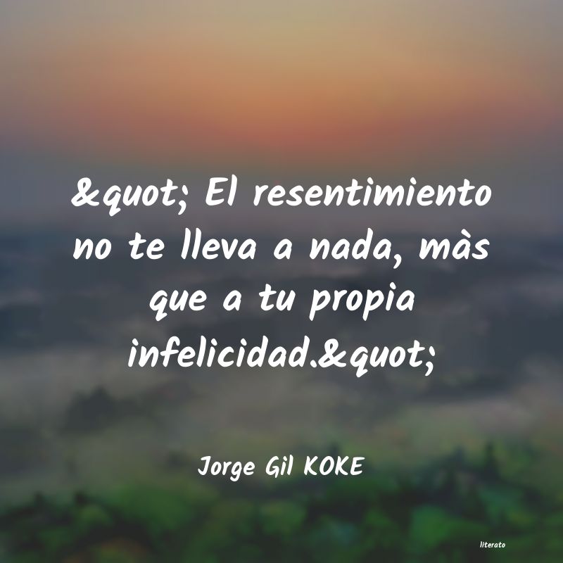 Frases de Jorge Gil KOKE