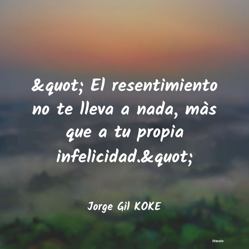 frases de Jorge Gil KOKE