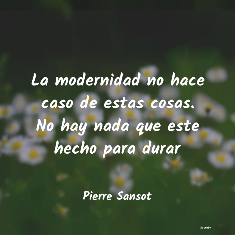 Frases de Pierre Sansot