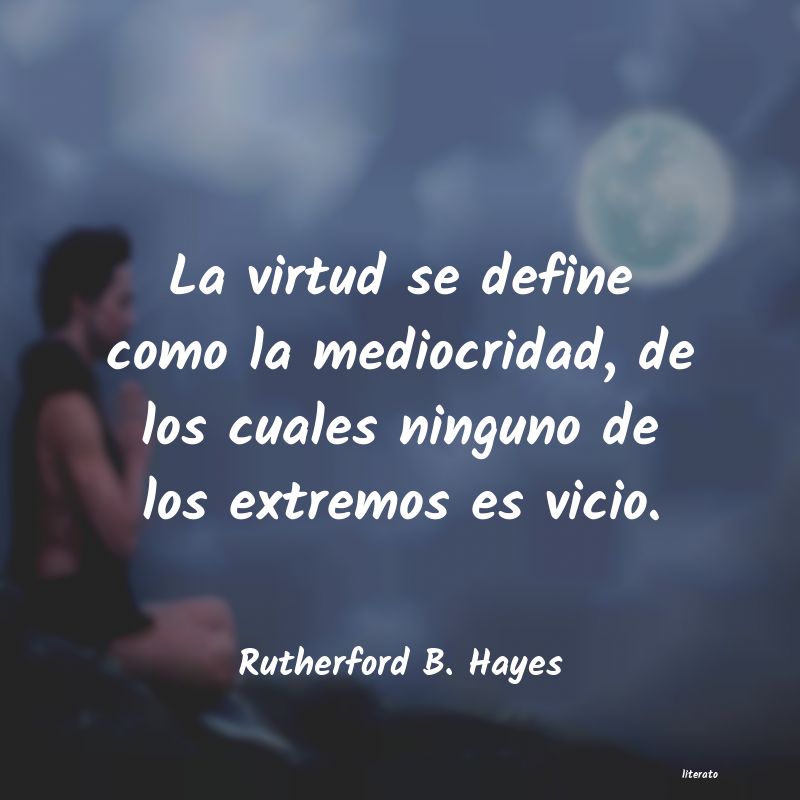 Frases de Rutherford B. Hayes