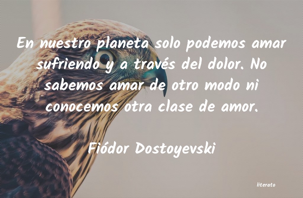 Frases de Fiódor Dostoyevski