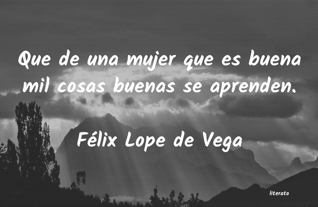 Frases de Félix Lope de Vega