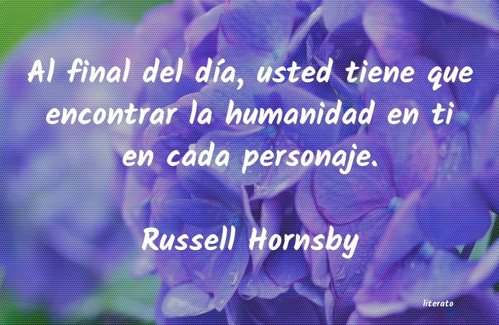 Frases de Russell Hornsby