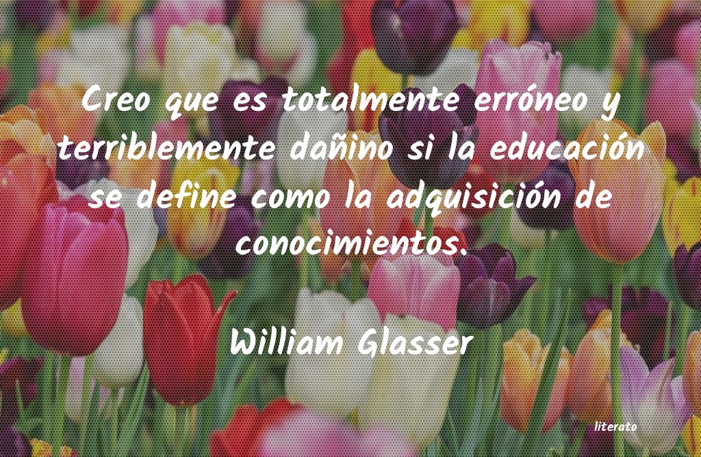 Frases de William Glasser