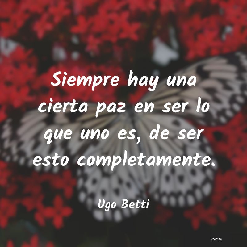 Frases de Ugo Betti