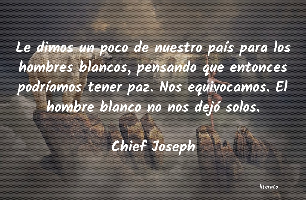 Frases de Chief Joseph