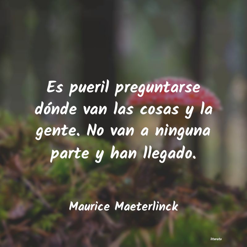 Frases de Maurice Maeterlinck