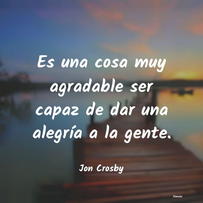 Frases de Jon Crosby