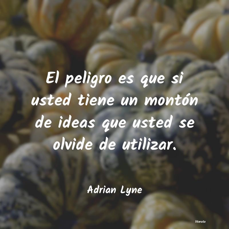 Frases de Adrian Lyne