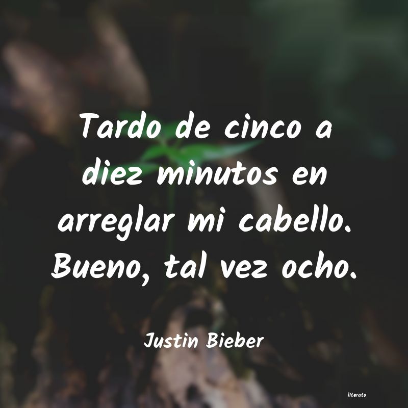 Frases de Justin Bieber