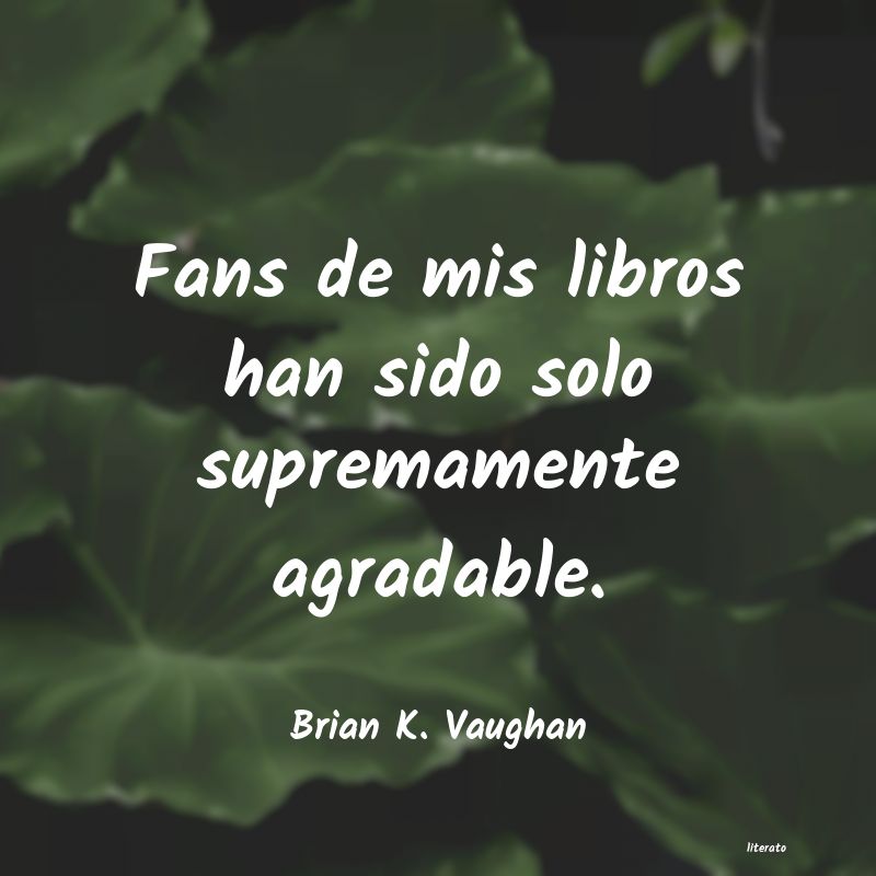 Frases de Brian K. Vaughan