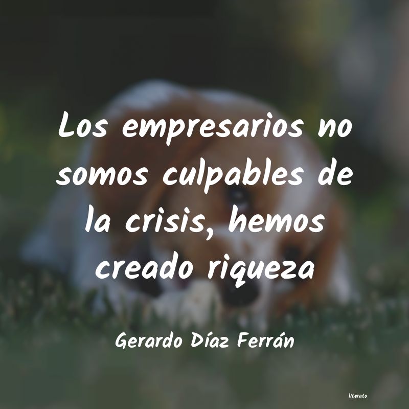 Frases de Gerardo Díaz Ferrán