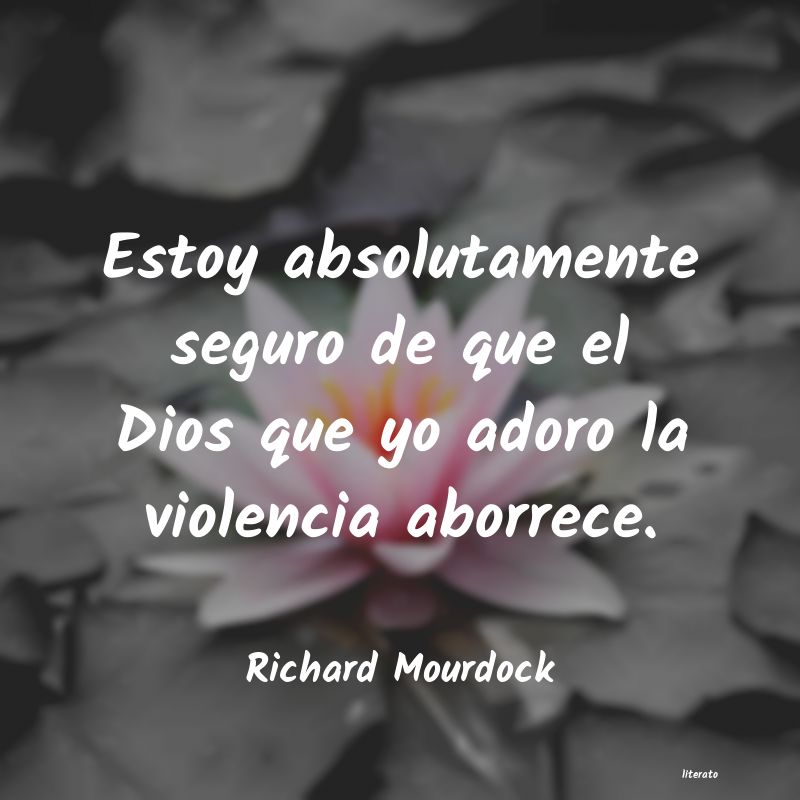 Frases de Richard Mourdock